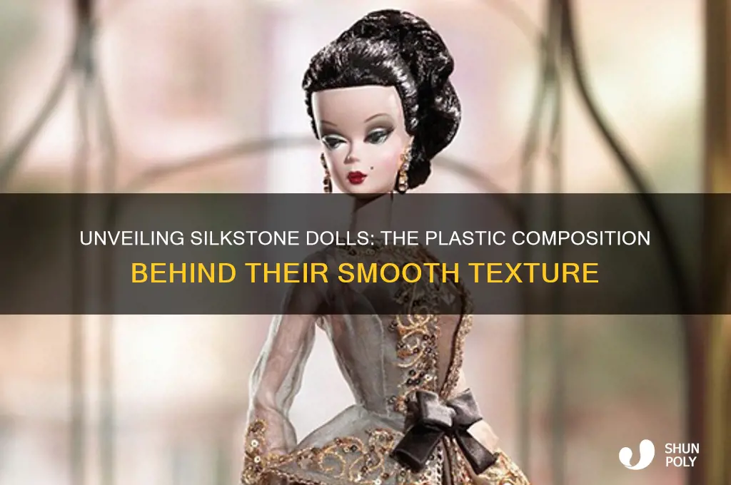 what type of plastic are silkstone dolls made of
