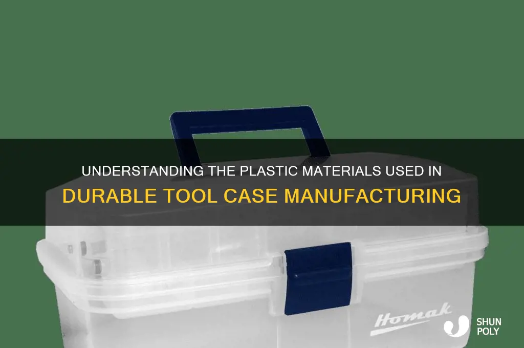 what type of plastic are tool cases made of
