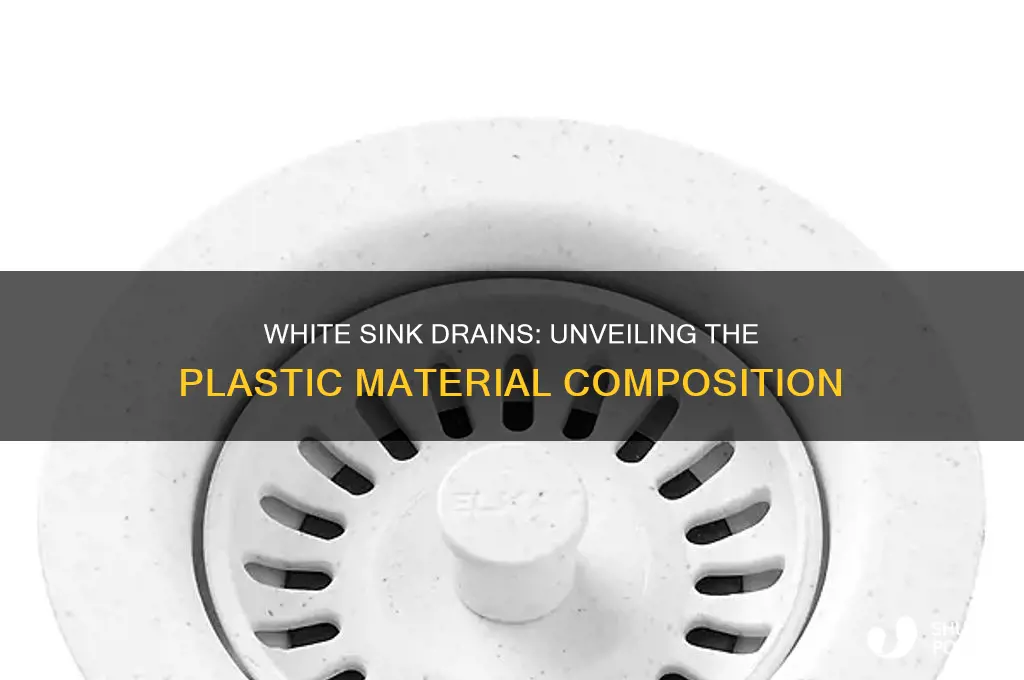 what type of plastic are white sink drains made from