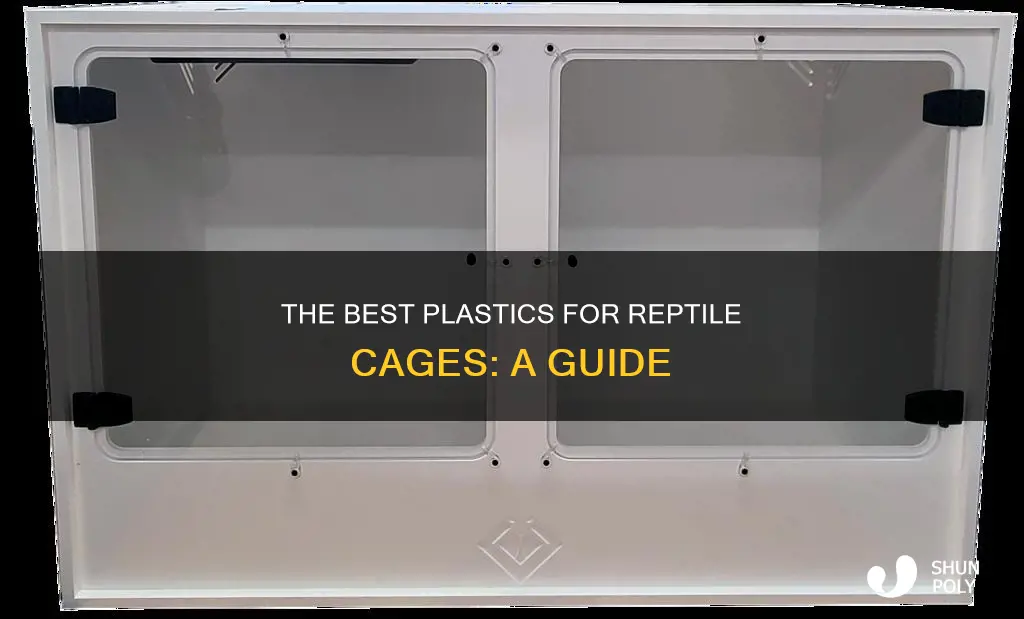 what type of plastic for teptile cages