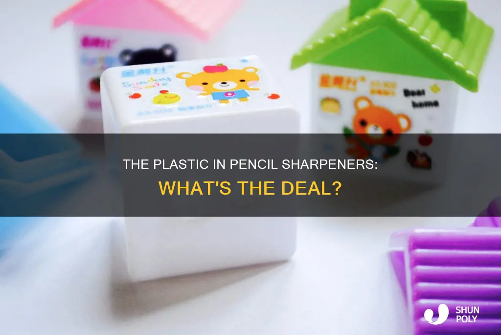 what type of plastic in pencil sharpener