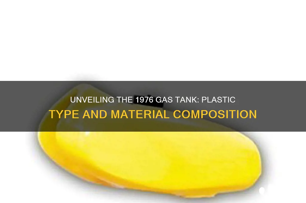 what type of plastic is a 1976 gastank made of