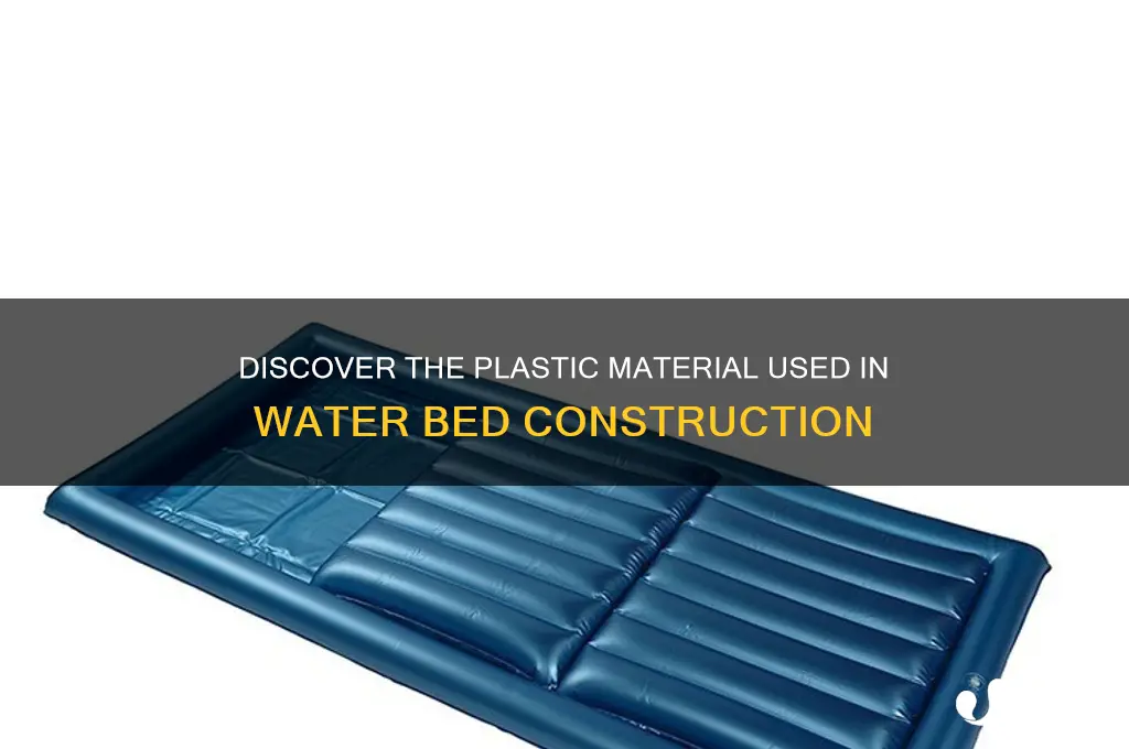 what type of plastic is a water bed made of