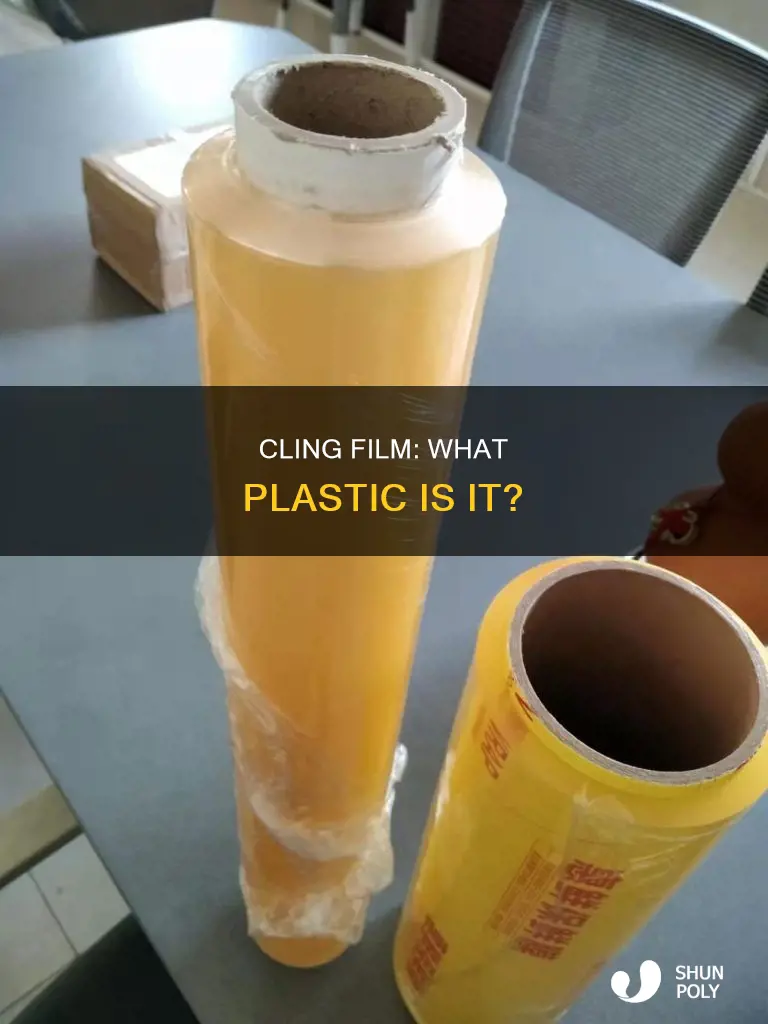 what type of plastic is cling film