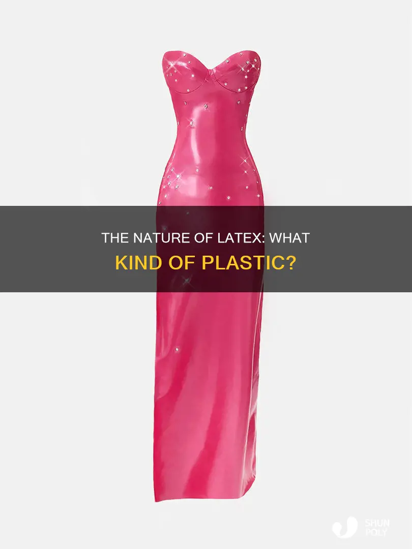 what type of plastic is latex