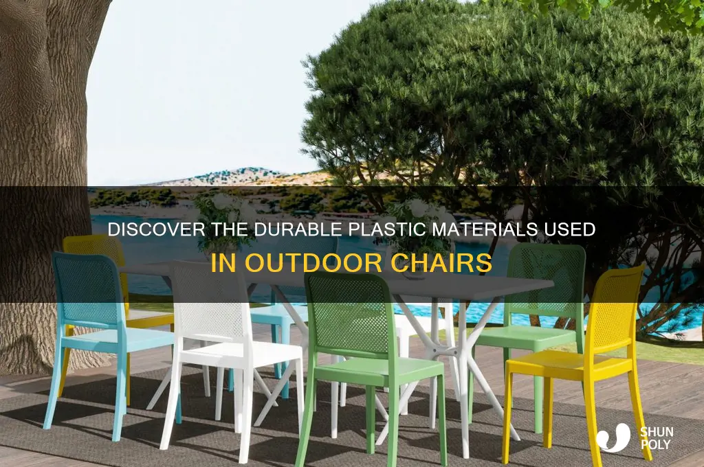 what type of plastic is outdoor chairs made from