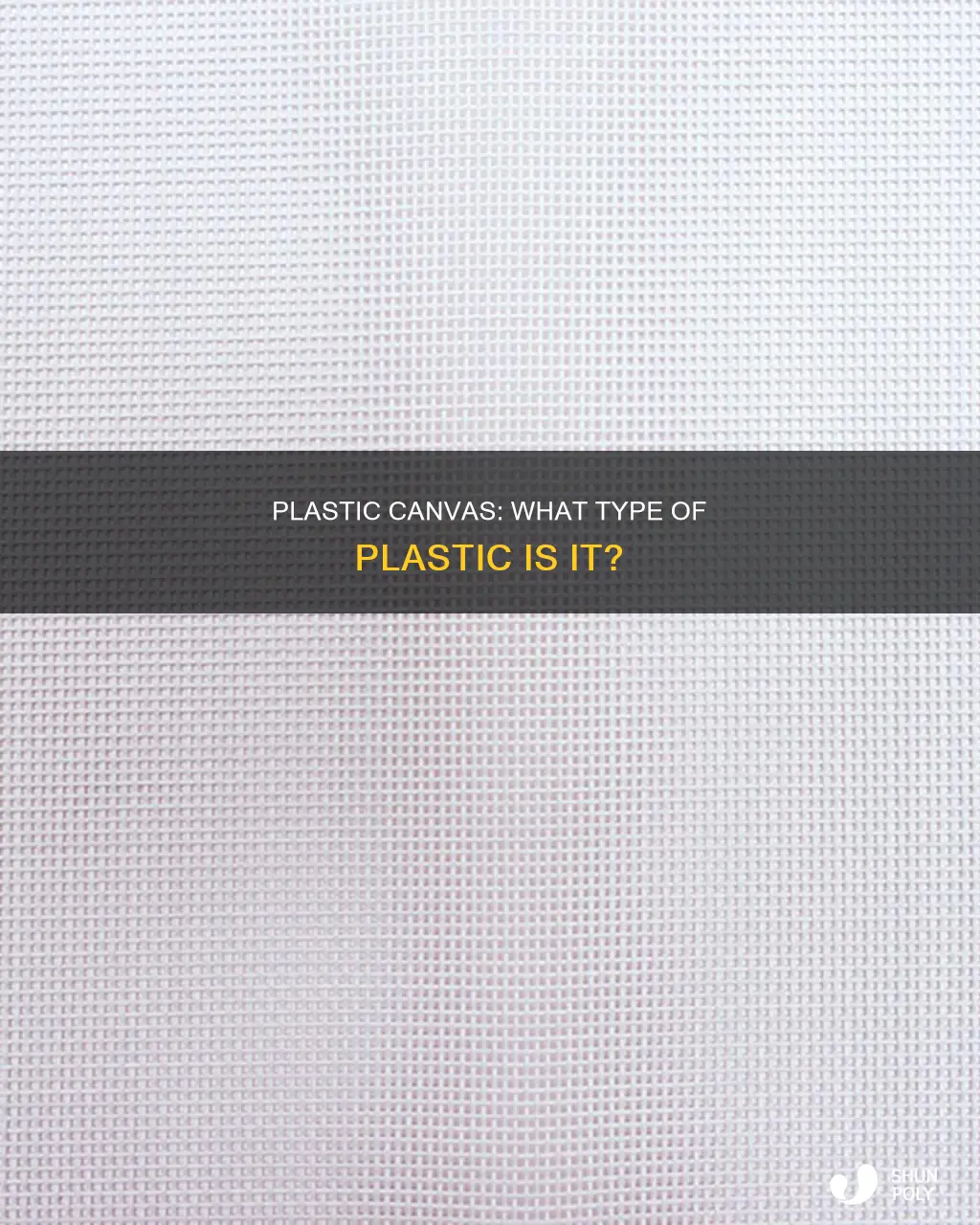 what type of plastic is plastic canvas