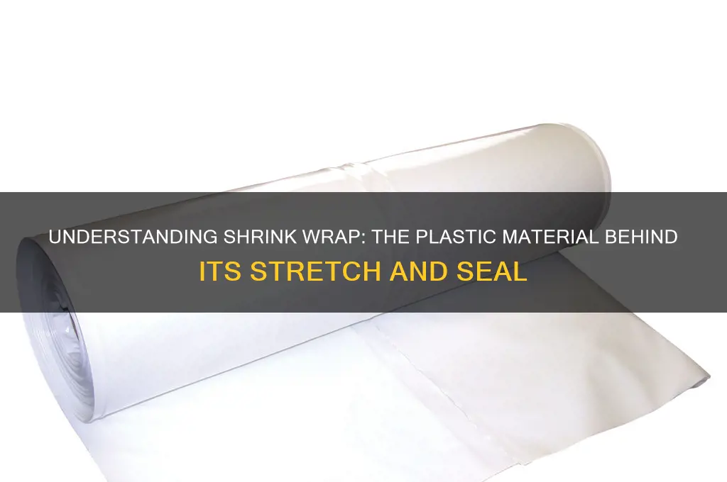 what type of plastic is shrink wrap made from