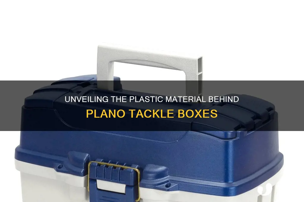what type of plastic were plano tackle boxes made from