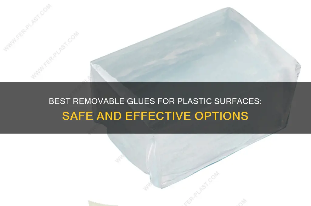 what type of removable glue with plastic