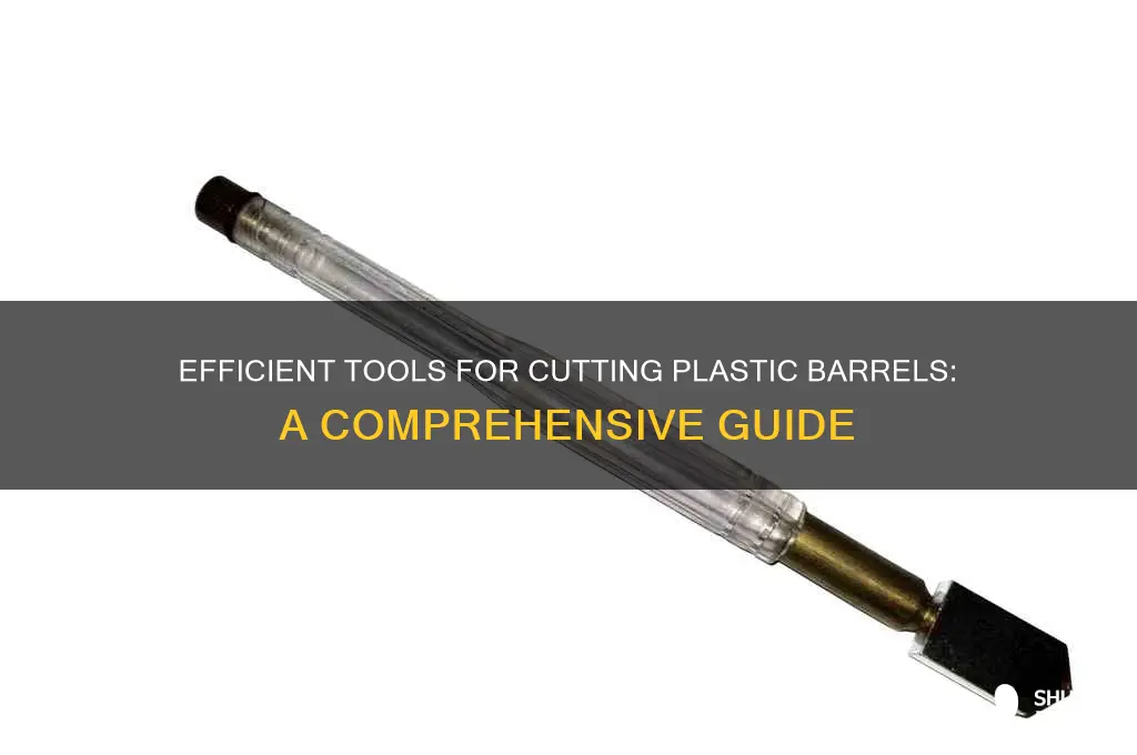 what type of tool cuts plastic barrels easy