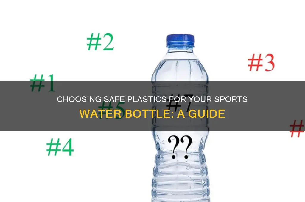 what type plastic for spots water bottle is safe