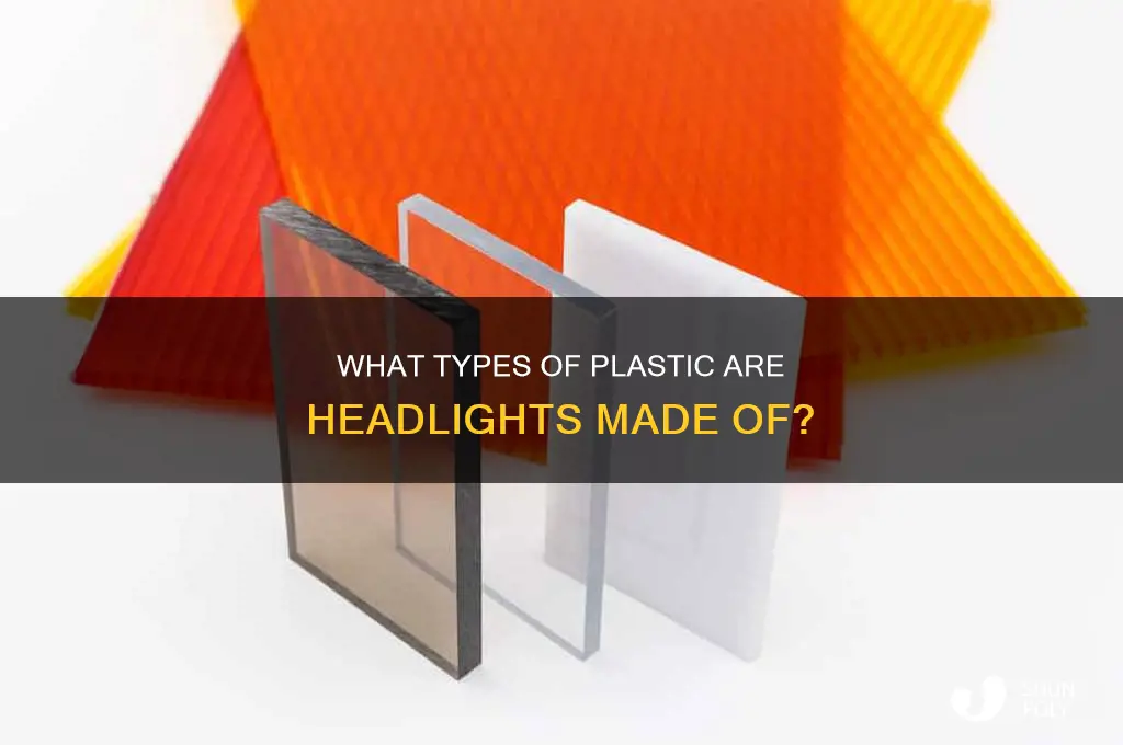 what types of plastic is head light made of
