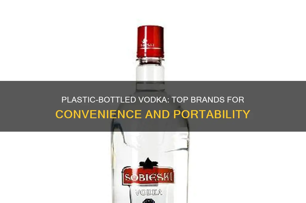 what vodka brands are sold in plastic bottle