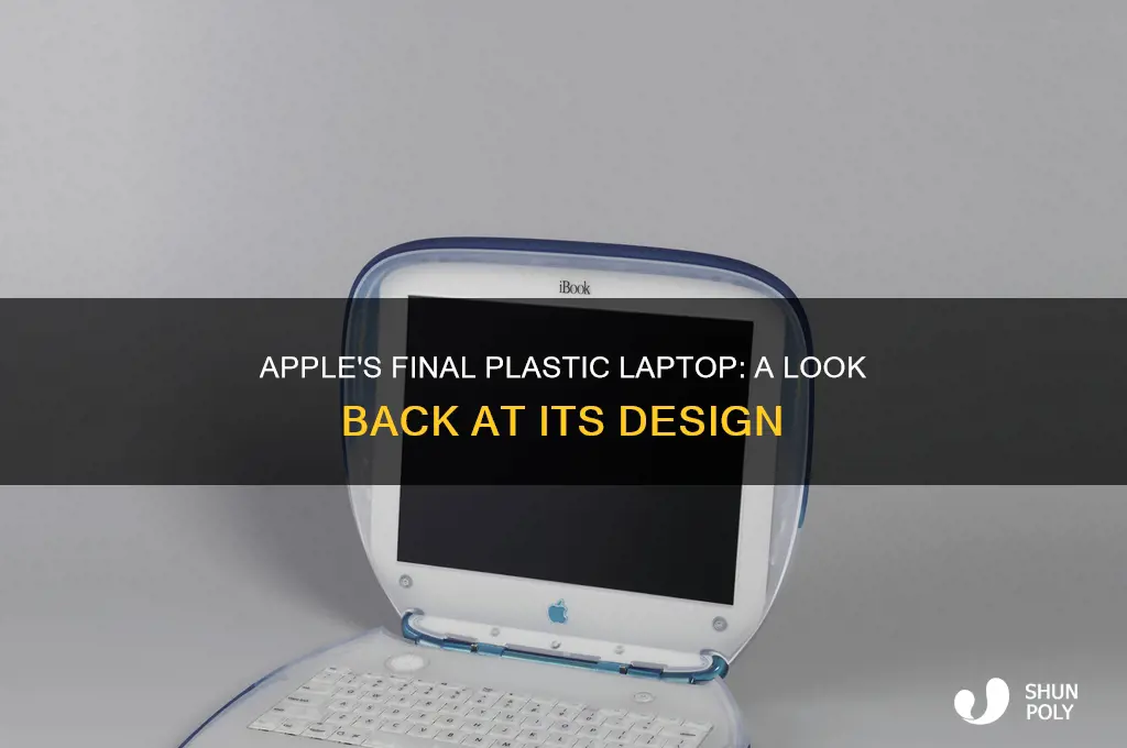 what was the last plastic laptop mad ebyy apple
