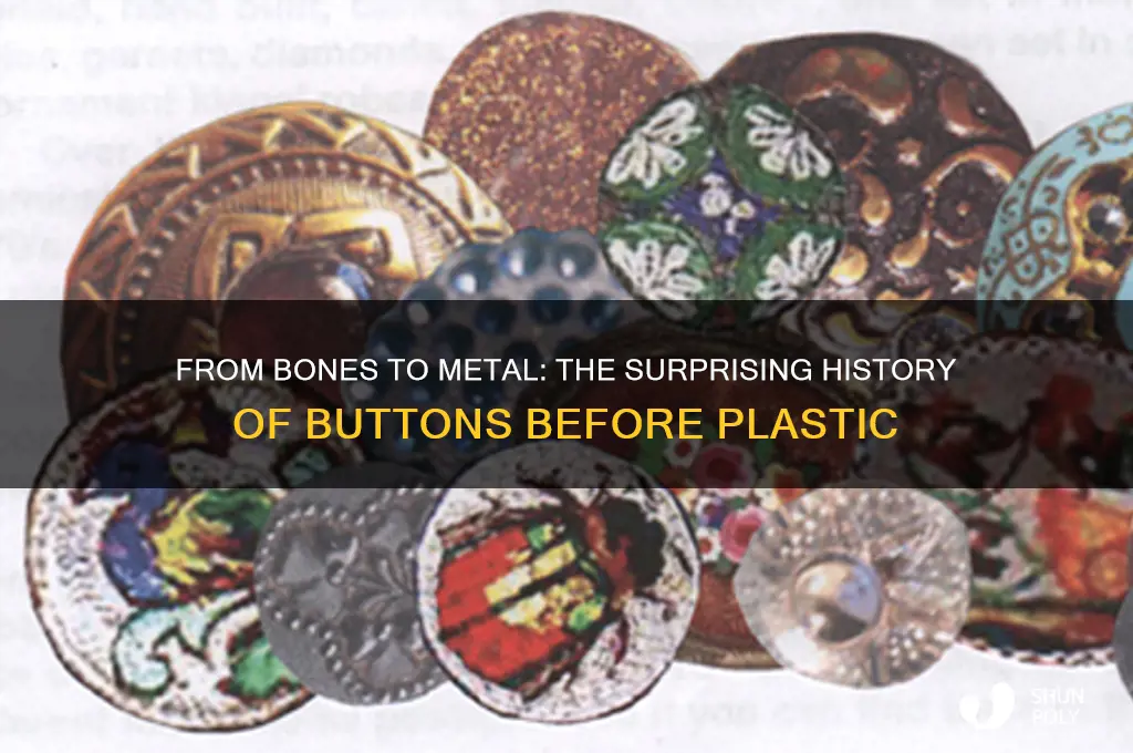 what were buttons made of before plastic