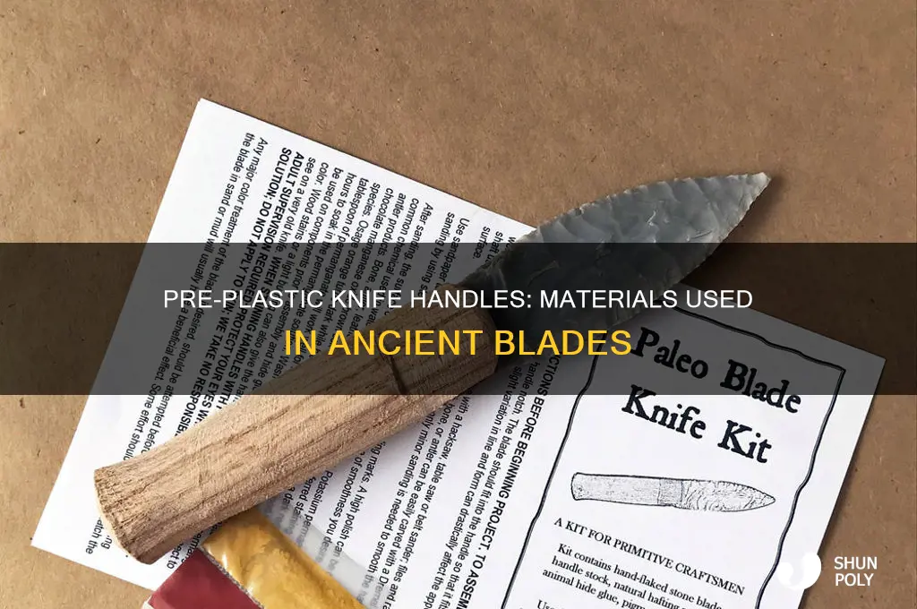 what were knife handles made of before plastic