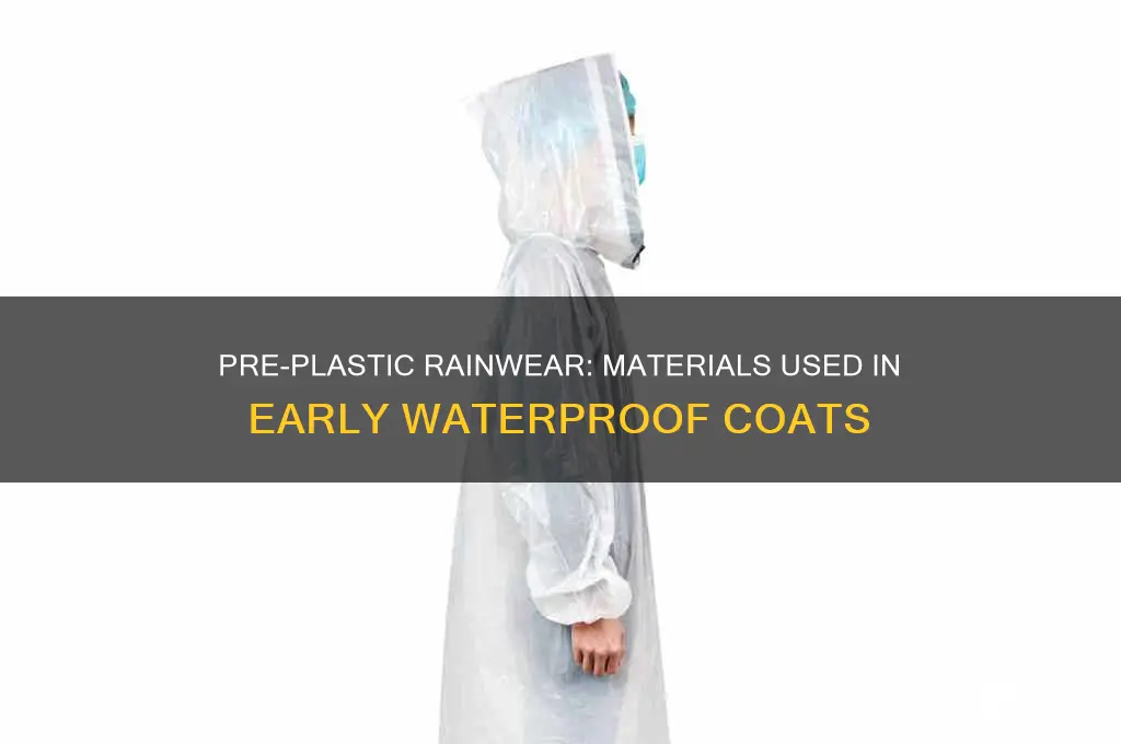 what were raincoats made of before plastics