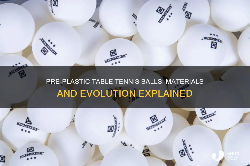 what were table tennis balls made of before plastic