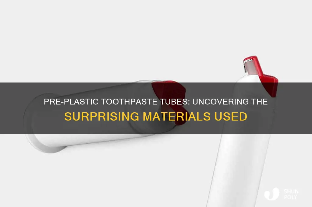 what were toothpaste tubes made of before plastic