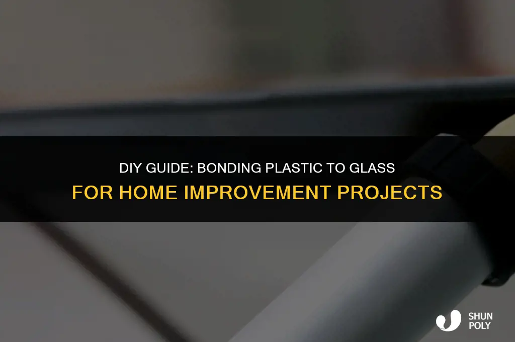 what will bond plastic to glass home improvement