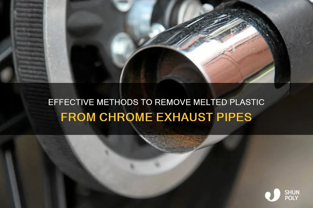 what will clean melted plastic of chrome exhaust pipes