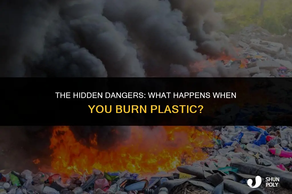 what will happen if u burn plastic