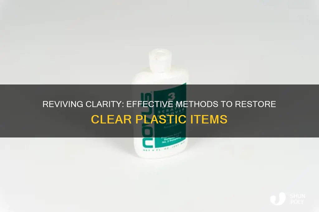 what will make plastic clear again