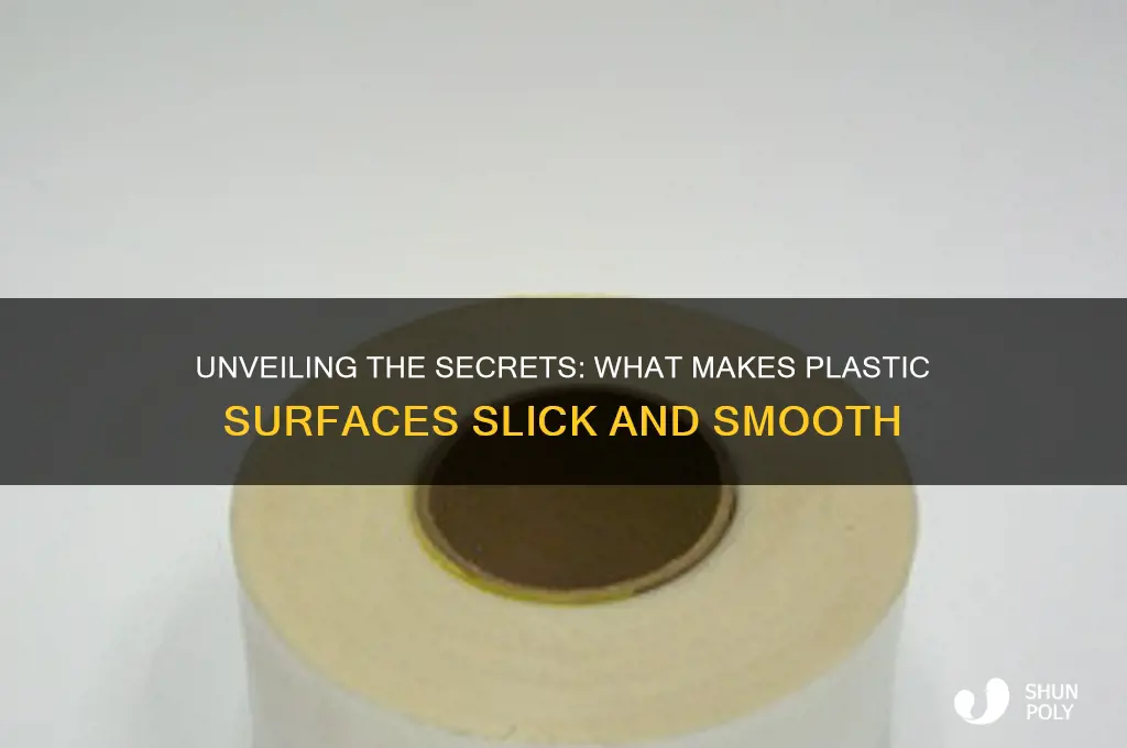 what will make plastic slick