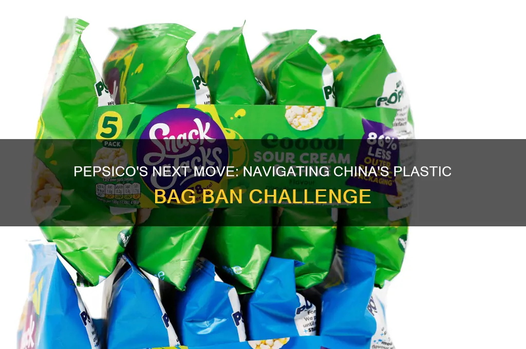 what will pepsico do after china banned plastic bags