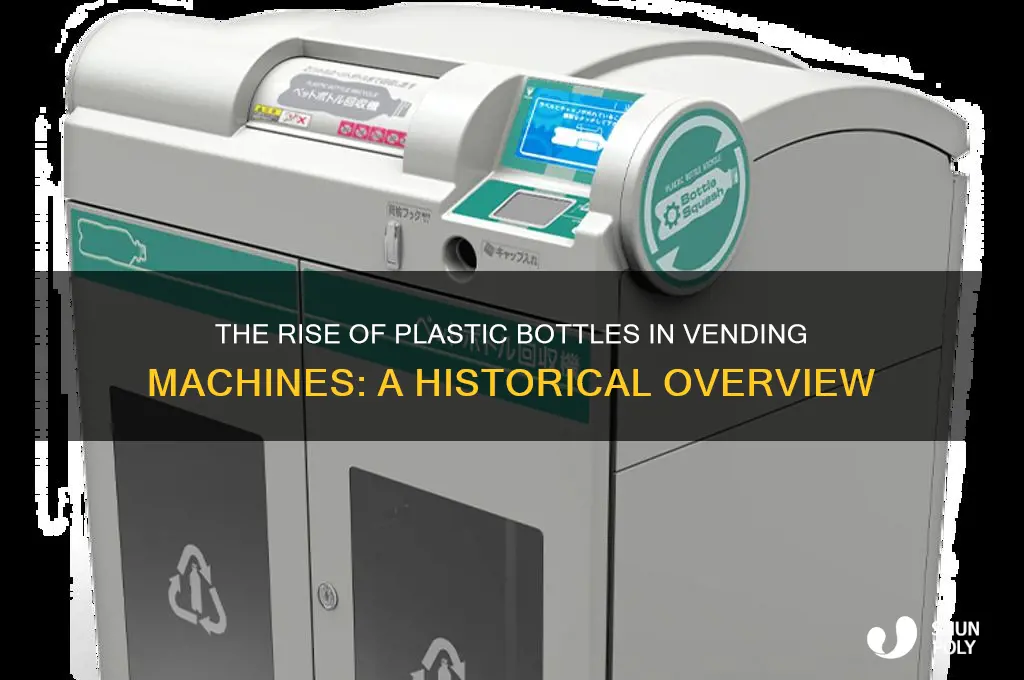 what year were plastic bottles first used in vending machines