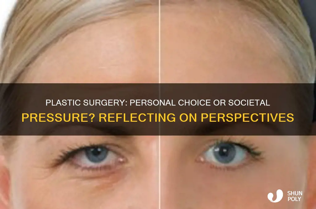 what you think about plastic surgery