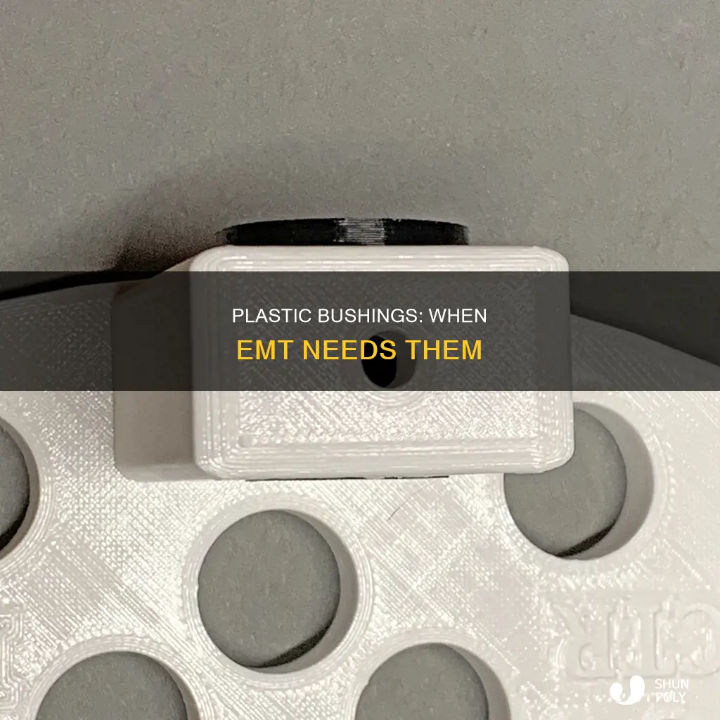 when are plastic bushings required on emt