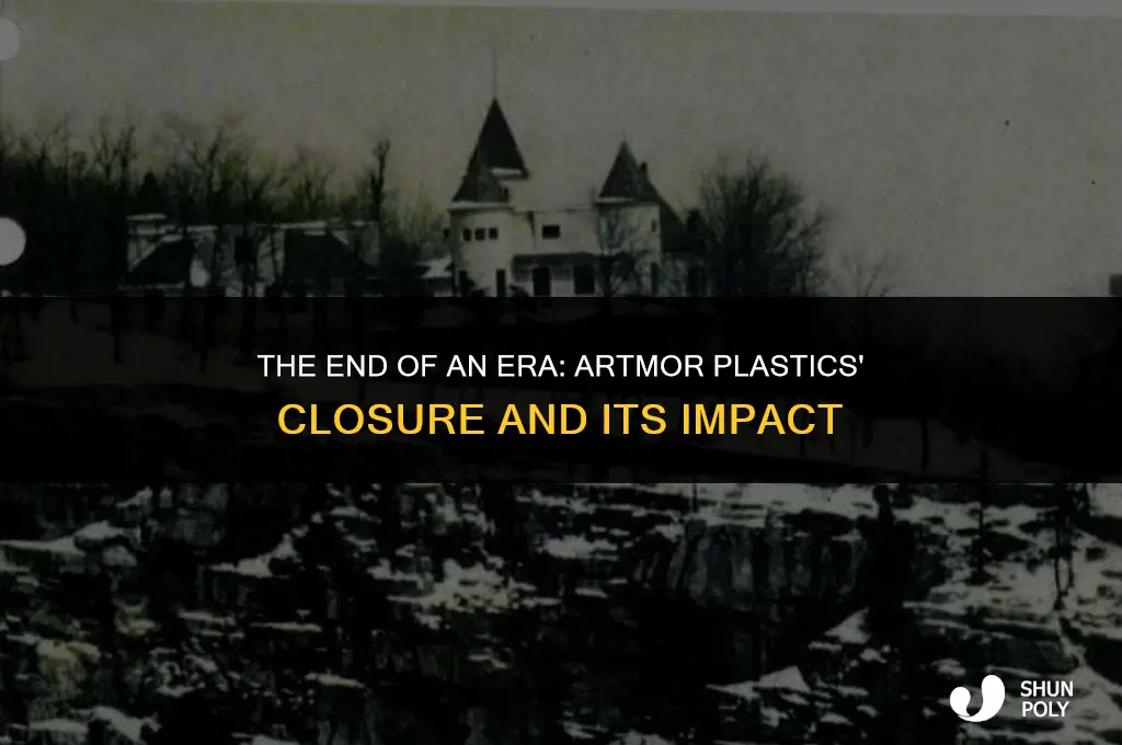 when did artmor plastics close