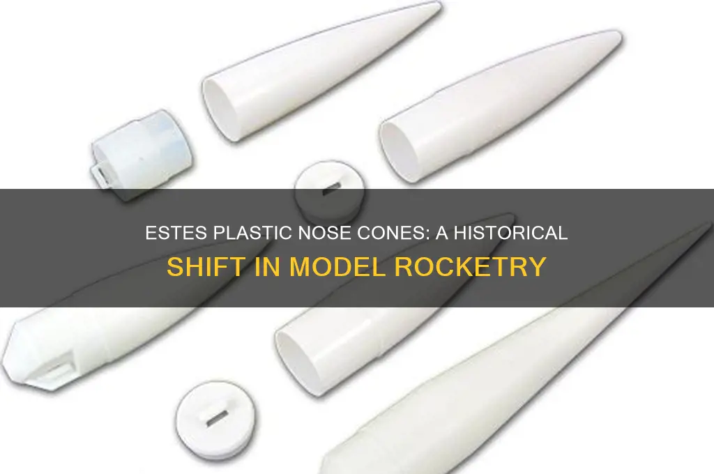 when did estes get plastic nose cones