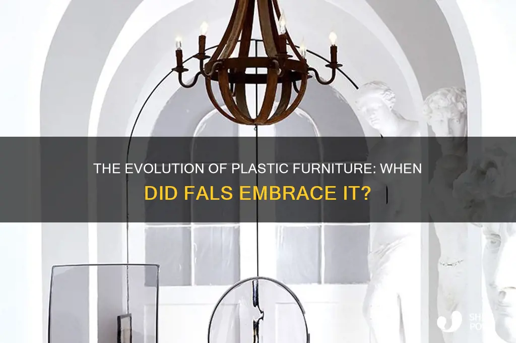 when did fals get plastic furniture