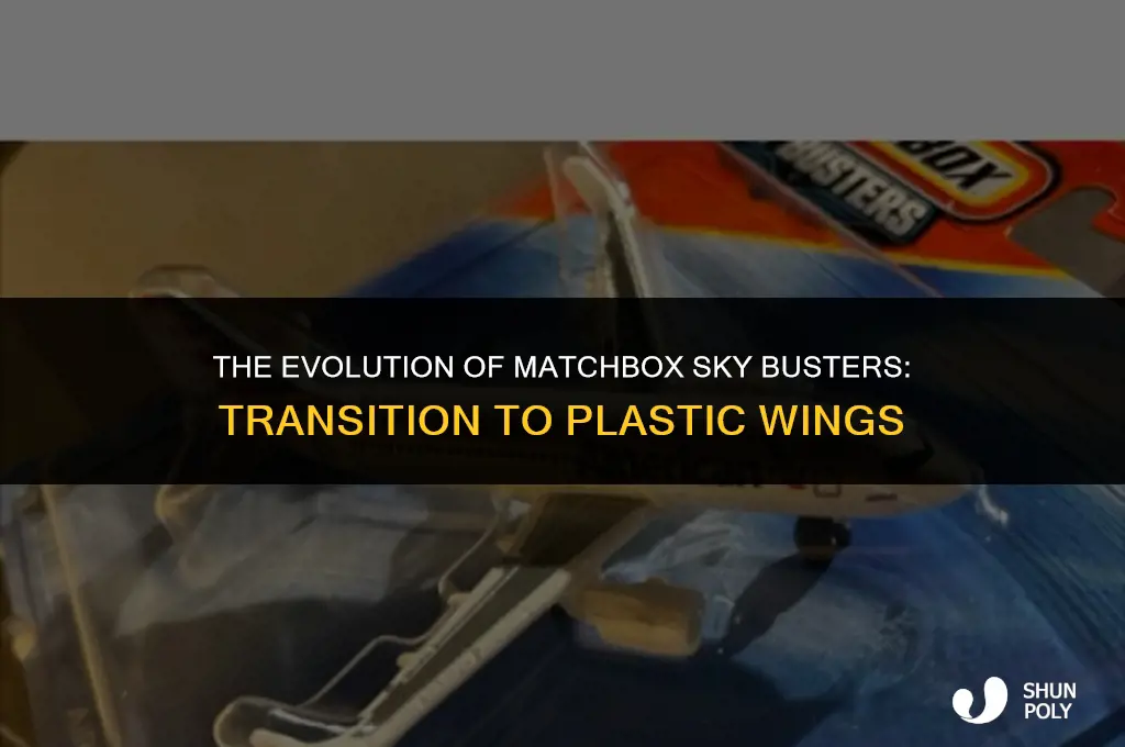 when did matchbox sky busters go to plastic wings