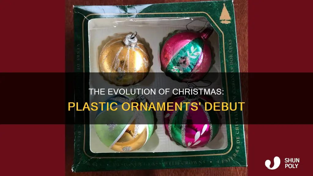 when did plastic christmas ornaments come out
