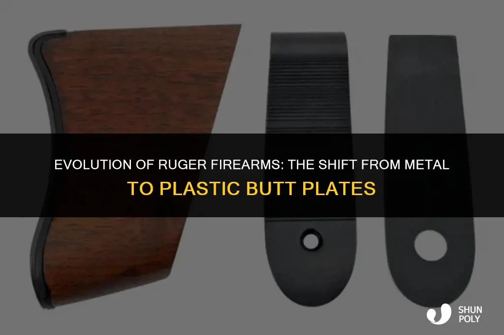 when did ruger change from metal butt plates to plastic