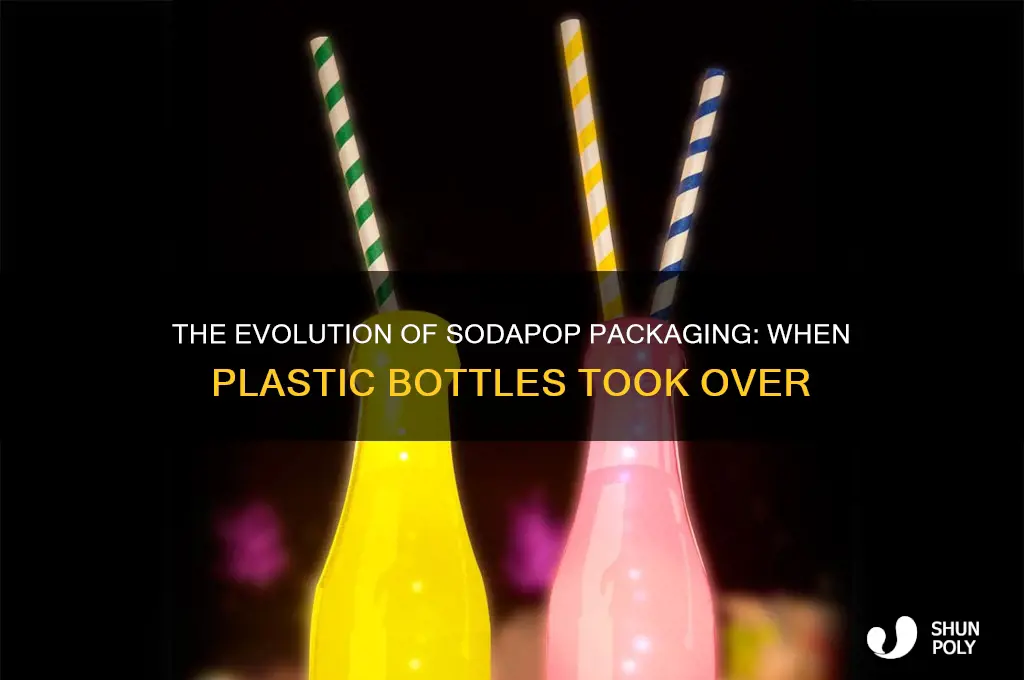 when did sodapop be put in plastic bottles