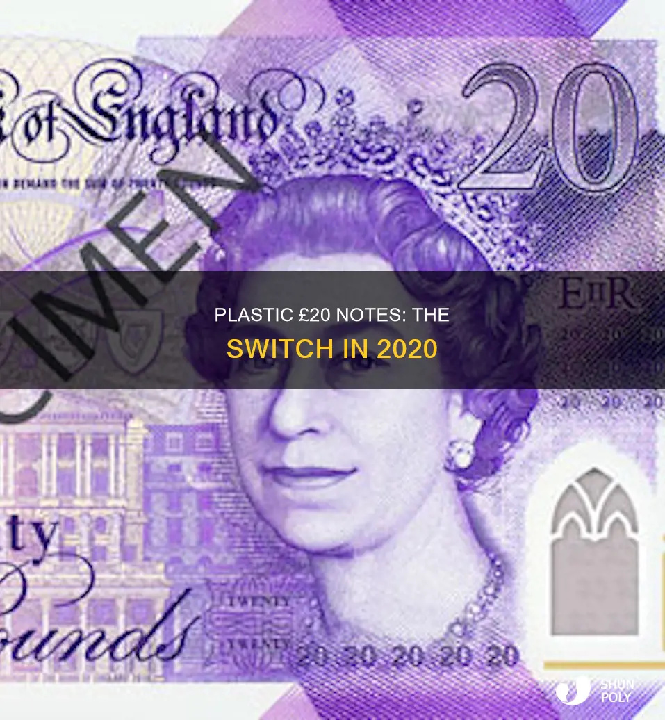 when do 20 notes go plastic