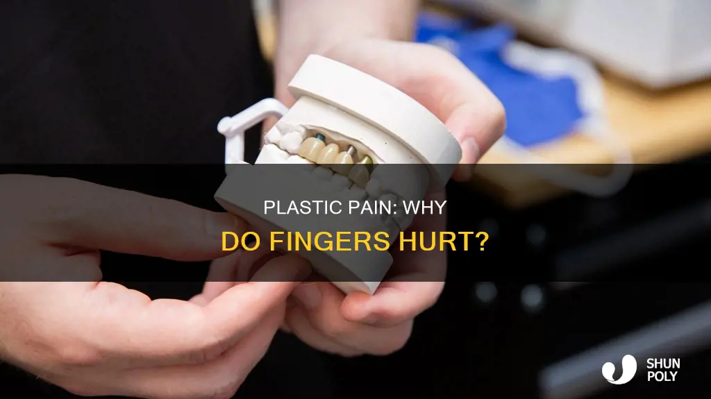 when fingers hurt after touching plastic