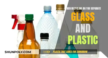 Glass and Plastic: Separate to Recycle Right