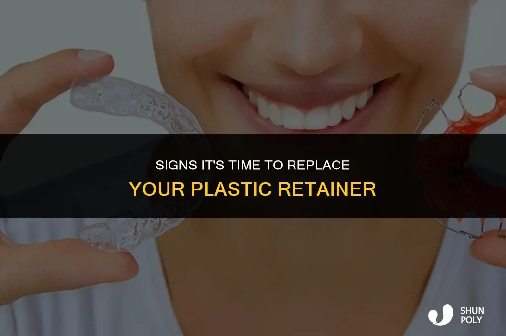 when to replace plastic retainer
