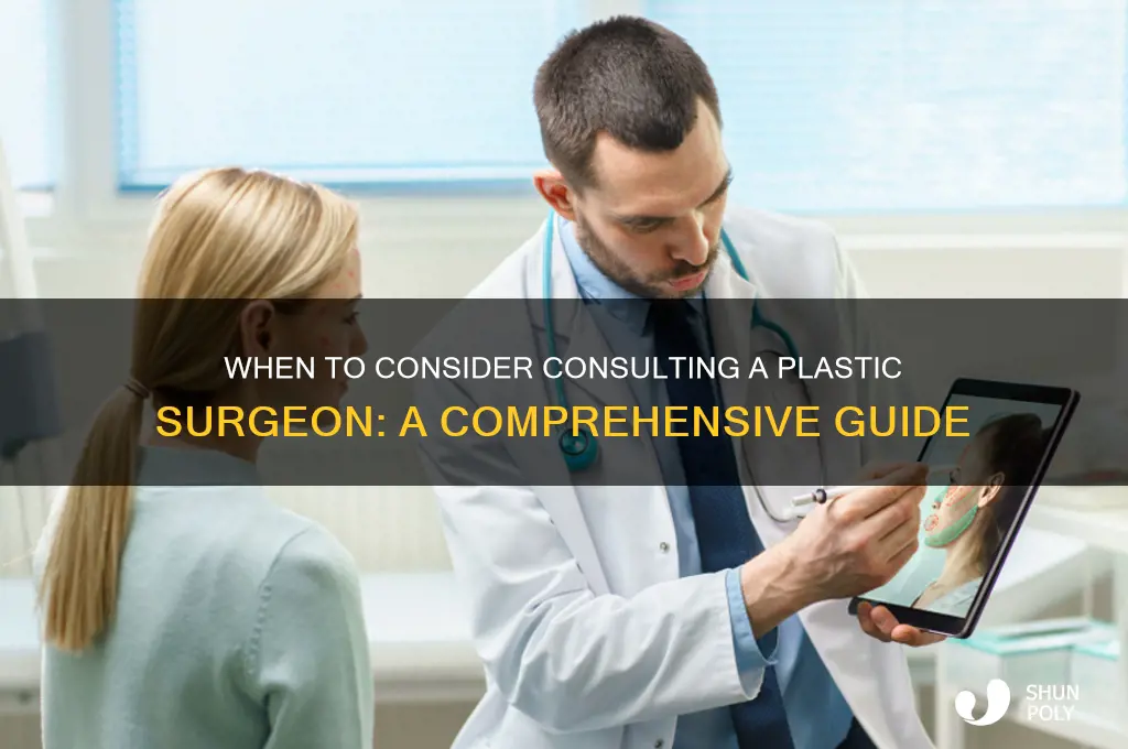when to see a plastic surgeon