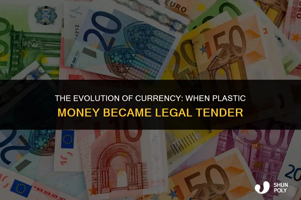 when was plastic money legalized