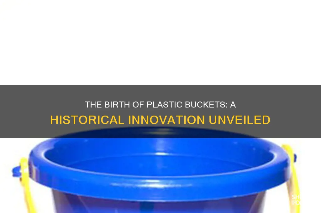 when was the first plastic bucket made