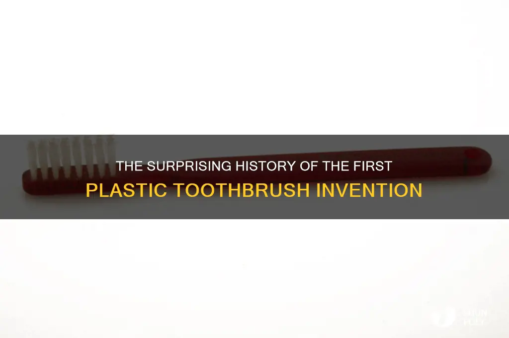 when was the first plastic toothbrush made
