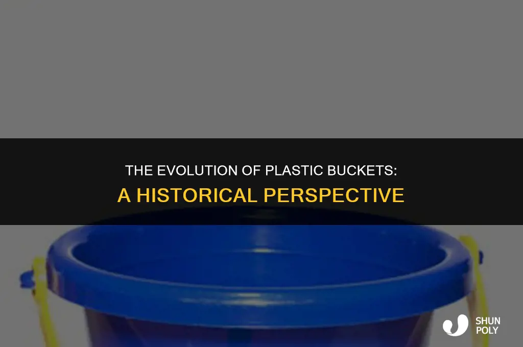 when were plastic buckets introduced