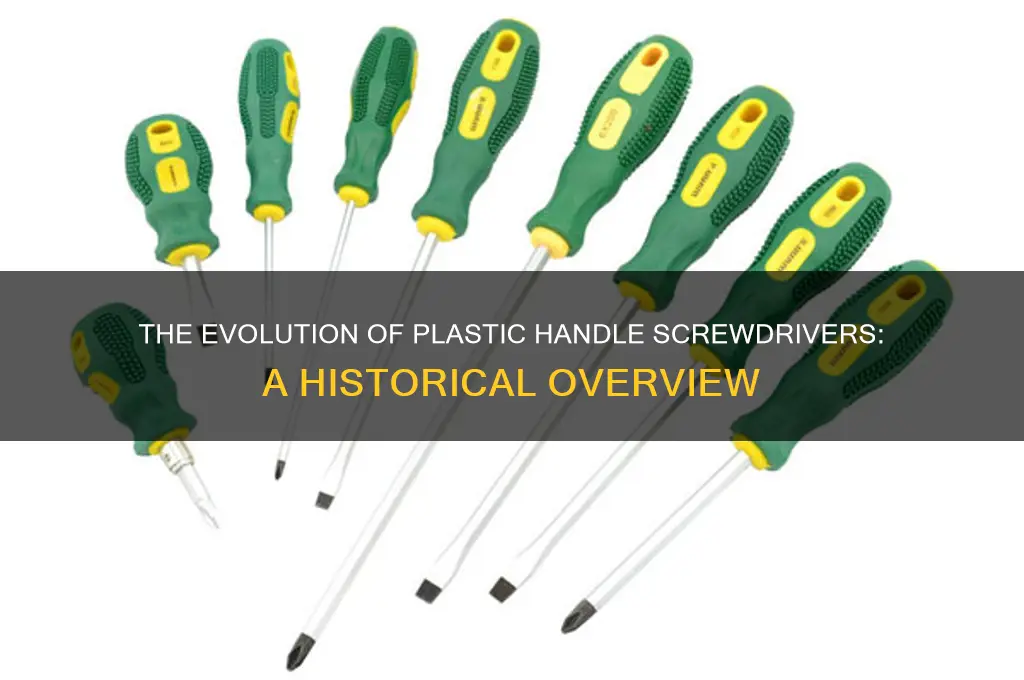 when were the first plastic handle screwdrivers made